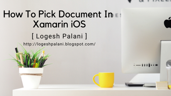 How To Pick A Document In Xamarin.iOS